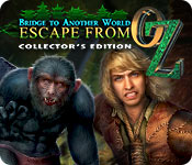 Bridge to Another World: Escape From Oz Collector's Edition